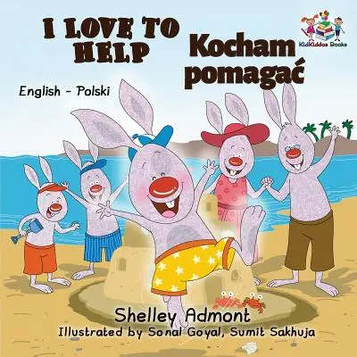 Milujem pomáhať: Anglicko-polské dvojjazyčné knihy pre deti - I Love to Help: English Polish Bilingual Children's Books