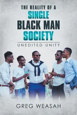 Realita spoločnosti jedného černocha - The Reality of a Single Black Man Society