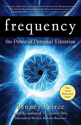 Frekvencia: Sila osobnej vibrácie - Frequency: The Power of Personal Vibration