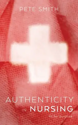 Autenticita v ošetrovateľstve - Authenticity in Nursing