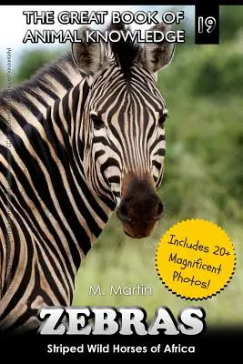 Zebry: Pruhované divoké kone Afriky - Zebras: Striped Wild Horses of Africa
