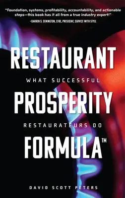 Reštaurácia Vzorec prosperity(tm): Čo robia úspešní reštaurátori - Restaurant Prosperity Formula(tm): What Successful Restaurateurs Do