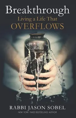 Prelom: Žiť život, ktorý prekypuje energiou - Breakthrough: Living a Life That Overflows