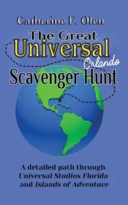 Veľký lov na mrchožrúta v Universal Studios Orlando: Vydajte sa na podrobnú cestu po Universal Studios Florida a Universal's Islands of Adventure - The Great Universal Studios Orlando Scavenger Hunt: A detailed path through Universal Studios Florida and Universal's Islands of Adventure