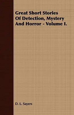 Veľké detektívne, tajomné a hororové poviedky - II. diel. - Great Short Stories of Detection, Mystery and Horror - Volume II.