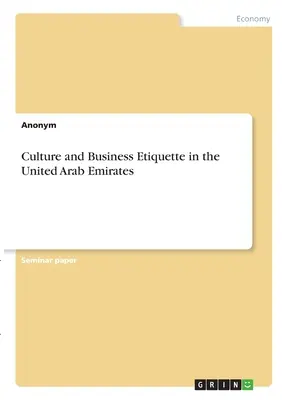 Kultúra a obchodná etiketa v Spojených arabských emirátoch - Culture and Business Etiquette in the United Arab Emirates