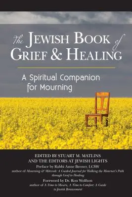 Židovská kniha o smútku a uzdravení: Židovské knihy: duchovný sprievodca pri smútení - The Jewish Book of Grief and Healing: A Spiritual Companion for Mourning