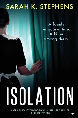Izolácia: Strhujúci psychologický triler plný zvratov - Isolation: A Gripping Psychological Suspense Thriller Full of Twists