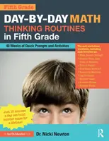 Rytmy matematického myslenia na každý deň v piatej triede: 40 týždňov rýchlych podnetov a aktivít - Day-by-Day Math Thinking Routines in Fifth Grade: 40 Weeks of Quick Prompts and Activities