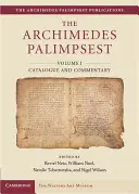 Archimedov palimpsest: Katalóg a komentár: 1. zväzok - The Archimedes Palimpsest: Volume1, Catalogue and Commentary