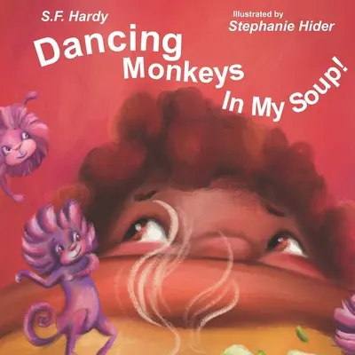 Tancujúce opice v mojej polievke - Dancing Monkeys in My Soup