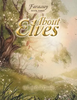 Faraway: Kniha tretia: O elfoch - Faraway: Book Three: About Elves