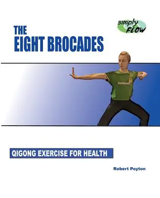 Osem brokátov: Čchi-kungové cvičenie pre zdravie - The Eight Brocades: Qigong Exercise for Health