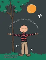 Keď vyrastiem, chcem byť veterinárkou - I Want to Be a Veterinarian When I Grow Up