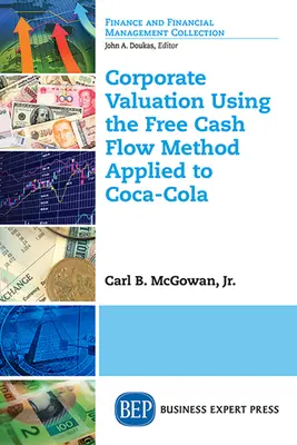 Oceňovanie podniku metódou voľných peňažných tokov na príklade spoločnosti Coca-Cola - Corporate Valuation Using the Free Cash Flow Method Applied to Coca-Cola