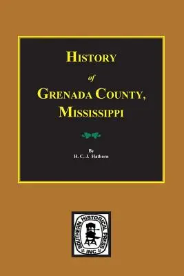 Dejiny okresu Grenada, Mississippi - History of Grenada County, Mississippi