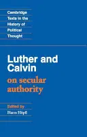 Luther a Kalvín o svetskej autorite - Luther and Calvin on Secular Authority