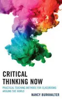 Kritické myslenie teraz: Praktické vyučovacie metódy pre triedy na celom svete - Critical Thinking Now: Practical Teaching Methods for Classrooms around the World