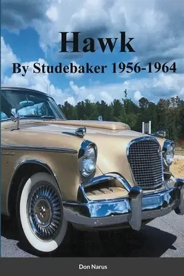 HAWK - Studebaker 1956-1964 - HAWK- By Studebaker 1956-1964