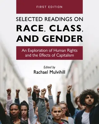 Vybrané čítanie o rase, triede a pohlaví: Rasy a rody: skúmanie ľudských práv a vplyvov kapitalizmu - Selected Readings on Race, Class, and Gender: An Exploration of Human Rights and the Effects of Capitalism
