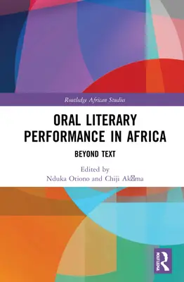 Ústne literárne predstavenie v Afrike: Okrem textu - Oral Literary Performance in Africa: Beyond Text