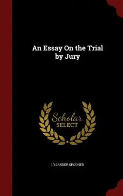 Esej o súdnom procese pred porotou - An Essay on the Trial by Jury