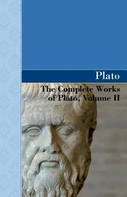 Súborné Platónove diela, II. zväzok - The Complete Works of Plato, Volume II