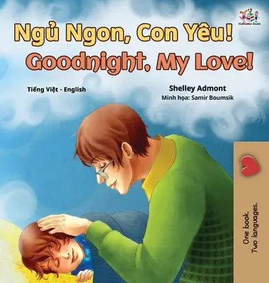 Dobrú noc, moja láska! (Vietnamsko-anglická dvojjazyčná kniha pre deti) - Goodnight, My Love! (Vietnamese English Bilingual Book for Kids)
