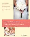 Ako začať podnikať v oblasti plánovania svadieb z domu - How to Start a Home-Based Wedding Planning Business