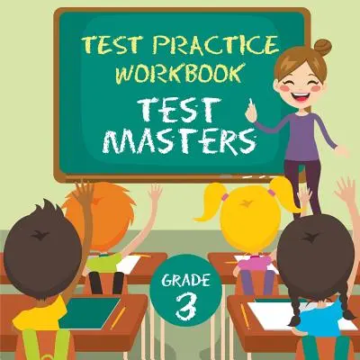 Pracovný zošit na precvičovanie testov pre 3. ročník: Test Masters - Grade 3 Test Practice Workbook: Test Masters