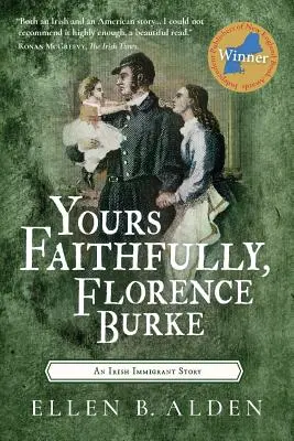 S úctou, Florence Burkeová: Príbeh írskeho prisťahovalca - Yours Faithfully, Florence Burke: An Irish Immigrant Story