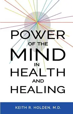 Sila mysle v zdraví a uzdravení - Power of the Mind in Health and Healing