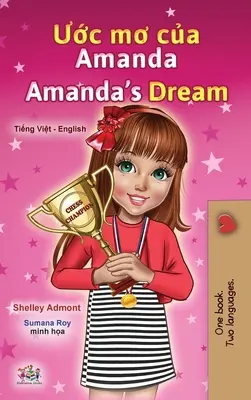 Amandin sen (Vietnamsko-anglická dvojjazyčná kniha pre deti) - Amanda's Dream (Vietnamese English Bilingual Children's Book)