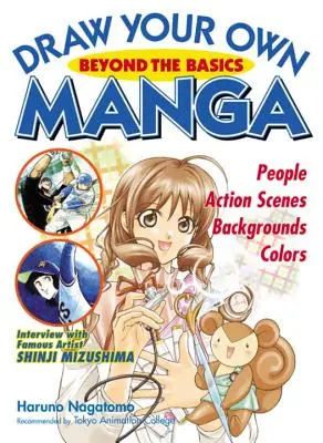 Nakreslite si vlastnú mangu: Viac ako základy - Draw Your Own Manga: Beyond the Basics