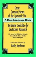 Veľké nemecké básne romantickej éry: Dvojjazyčná kniha (A Dual-Language Book) - Great German Poems of the Romantic Era: A Dual-Language Book