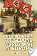 Vznik druhej svetovej vojny v Európe - The Origins of the Second World War in Europe
