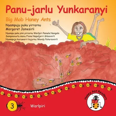 Panu-Jarlu Yunkaranyi - Veľký dav medových mravcov - Panu-Jarlu Yunkaranyi - Big Mob Honey Ants