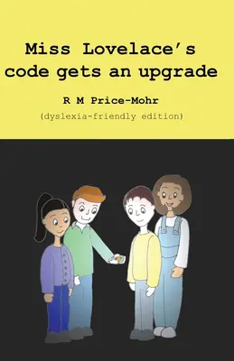 Šifra slečny Lovelaceovej dostáva vylepšenie (vydanie vhodné pre dyslektikov) - Miss Lovelace's code gets an upgrade (dyslexia-friendly edition)
