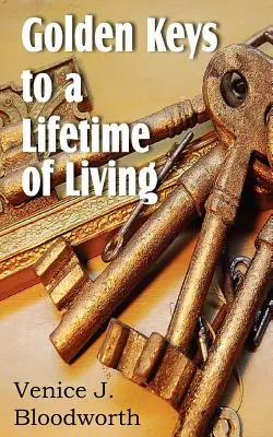 Zlaté kľúče k celoživotnému životu - Golden Keys to a Lifetime of Living