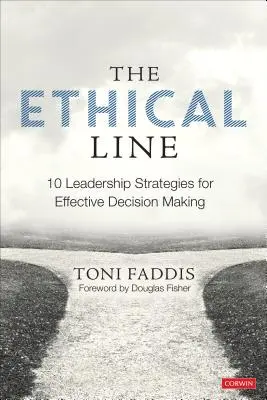 Etická línia: 10 stratégií vedenia pre efektívne rozhodovanie - The Ethical Line: 10 Leadership Strategies for Effective Decision Making