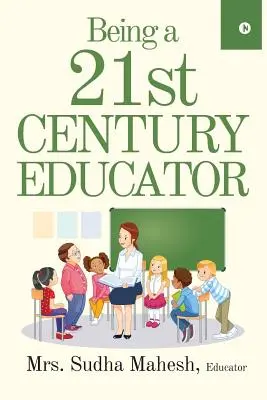 Byť pedagógom 21. storočia - Being a 21st Century Educator