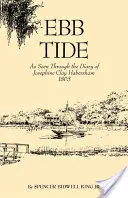 Príliv a odliv: pohľad na denník Josephine Clay Habershamovej z roku 1863 - Ebb Tide: As Seen Through the Diary of Josephine Clay Habersham, 1863