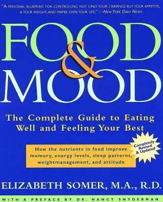 Jedlo a nálada: Kompletný sprievodca správnym stravovaním a najlepším pocitom - Food & Mood: The Complete Guide to Eating Well and Feeling Your Best
