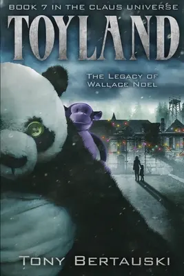 Krajina hračiek: Odkaz Wallace Noela - Toyland: The Legacy of Wallace Noel