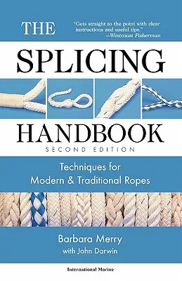 Príručka spájania: Techniky pre moderné a tradičné laná - The Splicing Handbook: Techniques for Modern and Traditional Ropes