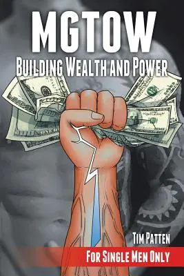 MGTOW Budovanie bohatstva a moci: Len pre slobodných mužov - MGTOW Building Wealth and Power: For Single Men Only