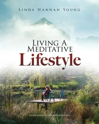 Meditatívny životný štýl - Living A Meditative Lifestyle
