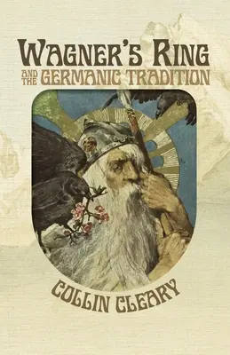Wagnerov Prsteň a germánska tradícia - Wagner's Ring and the Germanic Tradition