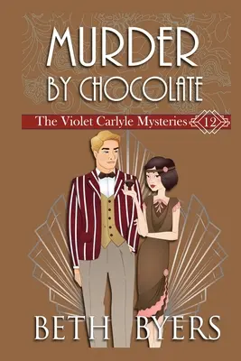 Vražda čokoládou: Violet Carlyle Historická záhada - Murder By Chocolate: A Violet Carlyle Historical Mystery