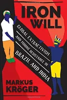 Železná vôľa: Globálny extraktivizmus a odpor voči ťažbe v Brazílii a Indii - Iron Will: Global Extractivism and Mining Resistance in Brazil and India